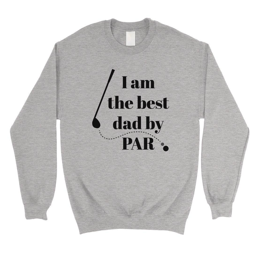 Best Dad By Par Golf Mens/Unisex Fleece Sweatshirt