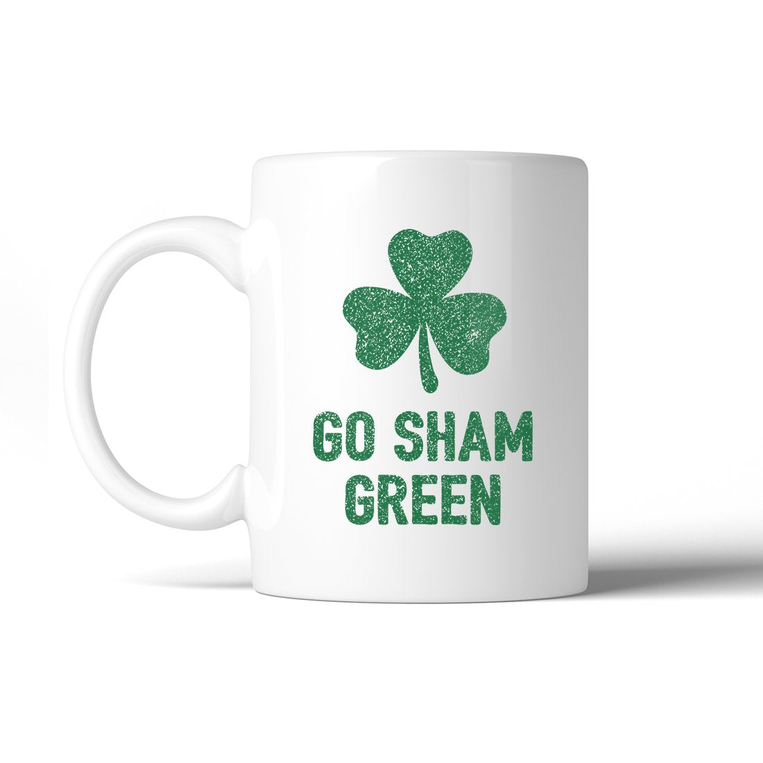 Go Sham Green 11 Oz Ceramic Coffee Mug St Patrick's Day Irish Gift