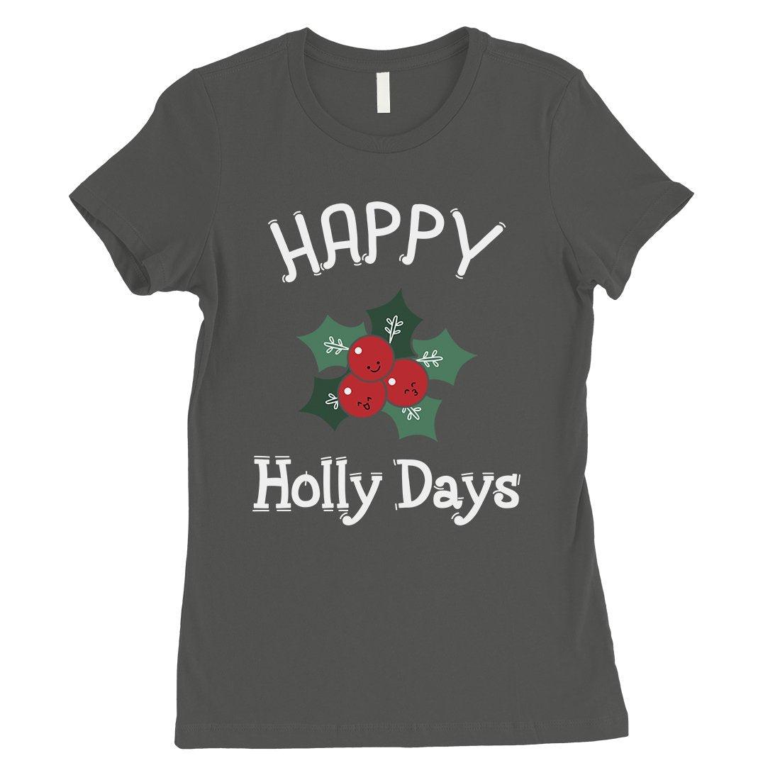 Happy Holly Days Womens Shirt
