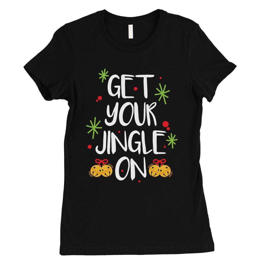 Get Your Jingle On Womens Shirt