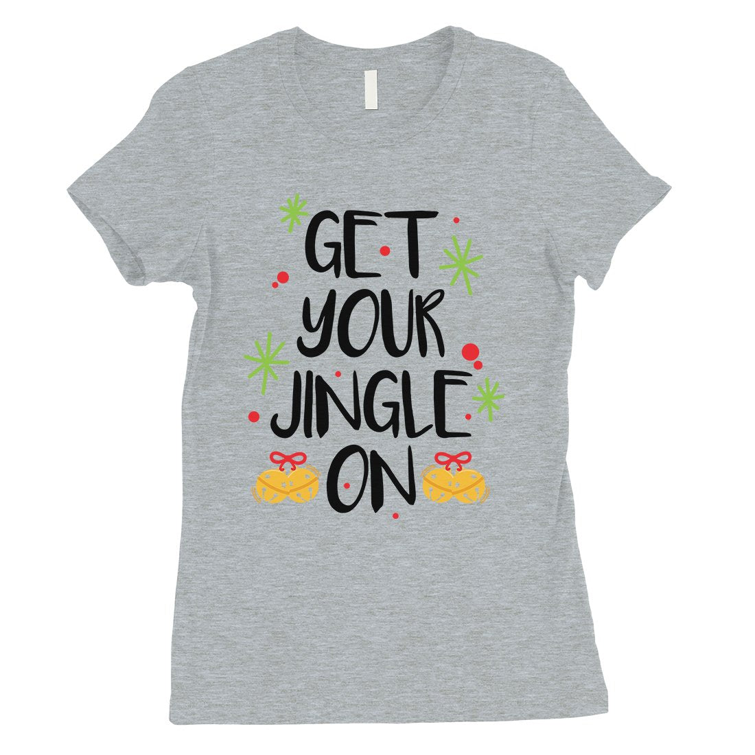 Get Your Jingle On Womens Shirt