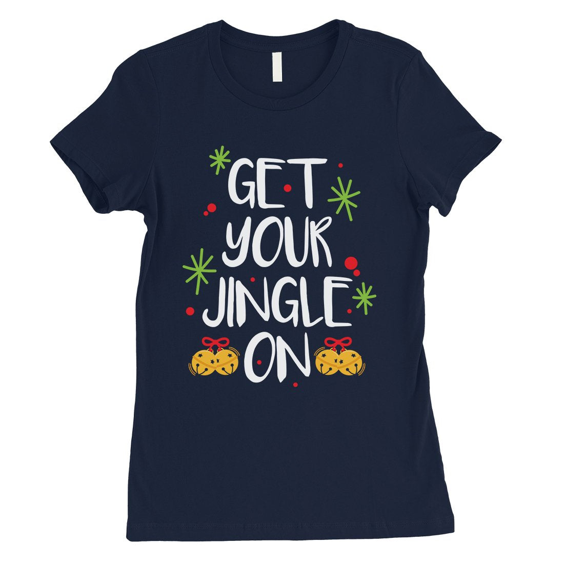 Get Your Jingle On Womens Shirt