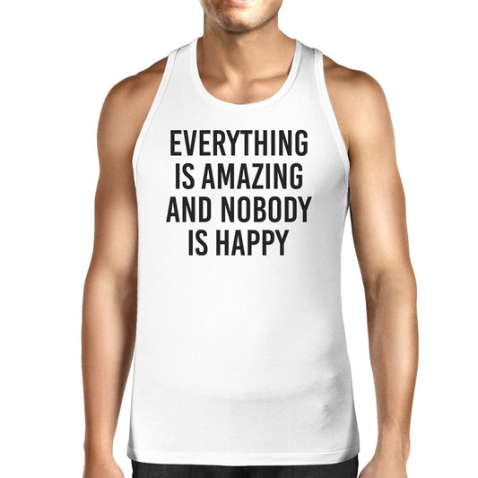 Everything Amazing Nobody Happy Mens White  Sleeveless Shirt