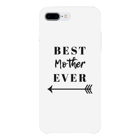 Best Mother Ever White Phone Case
