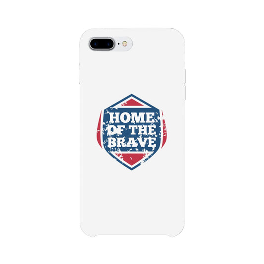 Home Of The Brave White Phone Case