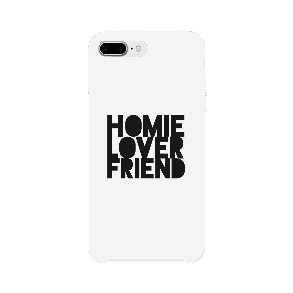 Homie Lover Friend White Phone Case