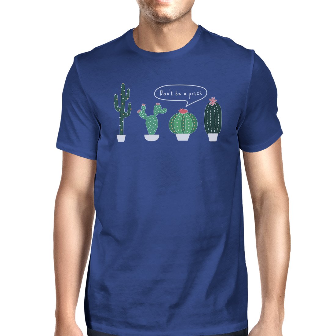 Don't Be a Prick Cactus Mens Casual Relaxed Comical T-Shirt For Him