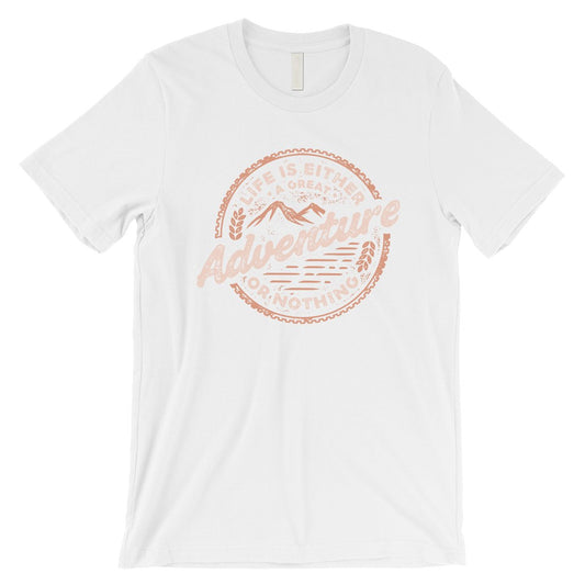 Adventure Or Nothing Mens Motivation T-Shirt Graduation Gift Idea