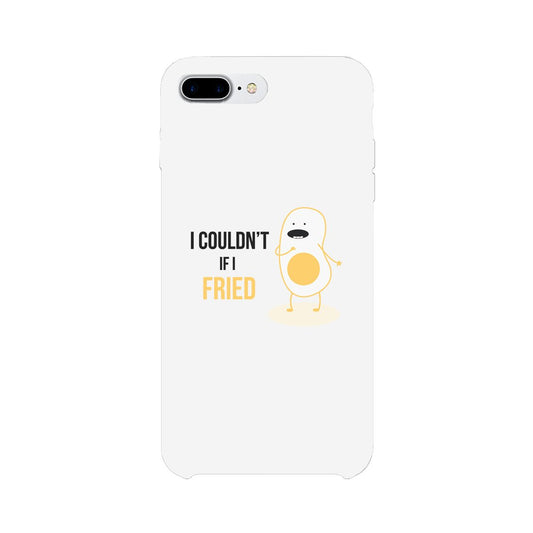 Egg If Fried-RIGHT Phone Case Cute Couple Gift Phone Covers For Him