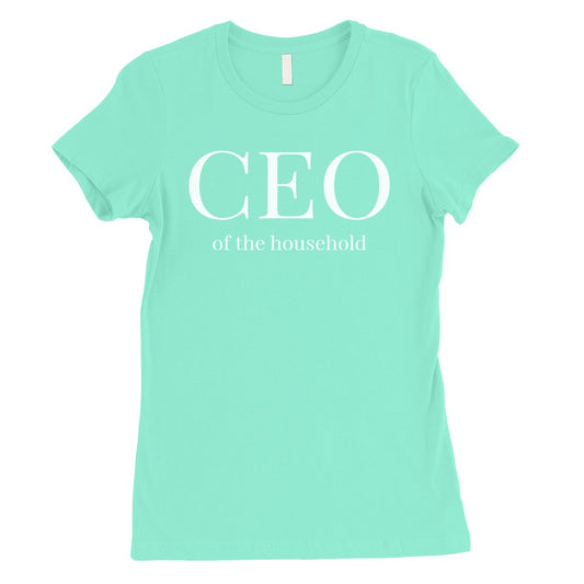 CEO Of The Household Womens Mother's Day Shirt Funny Mother Gift