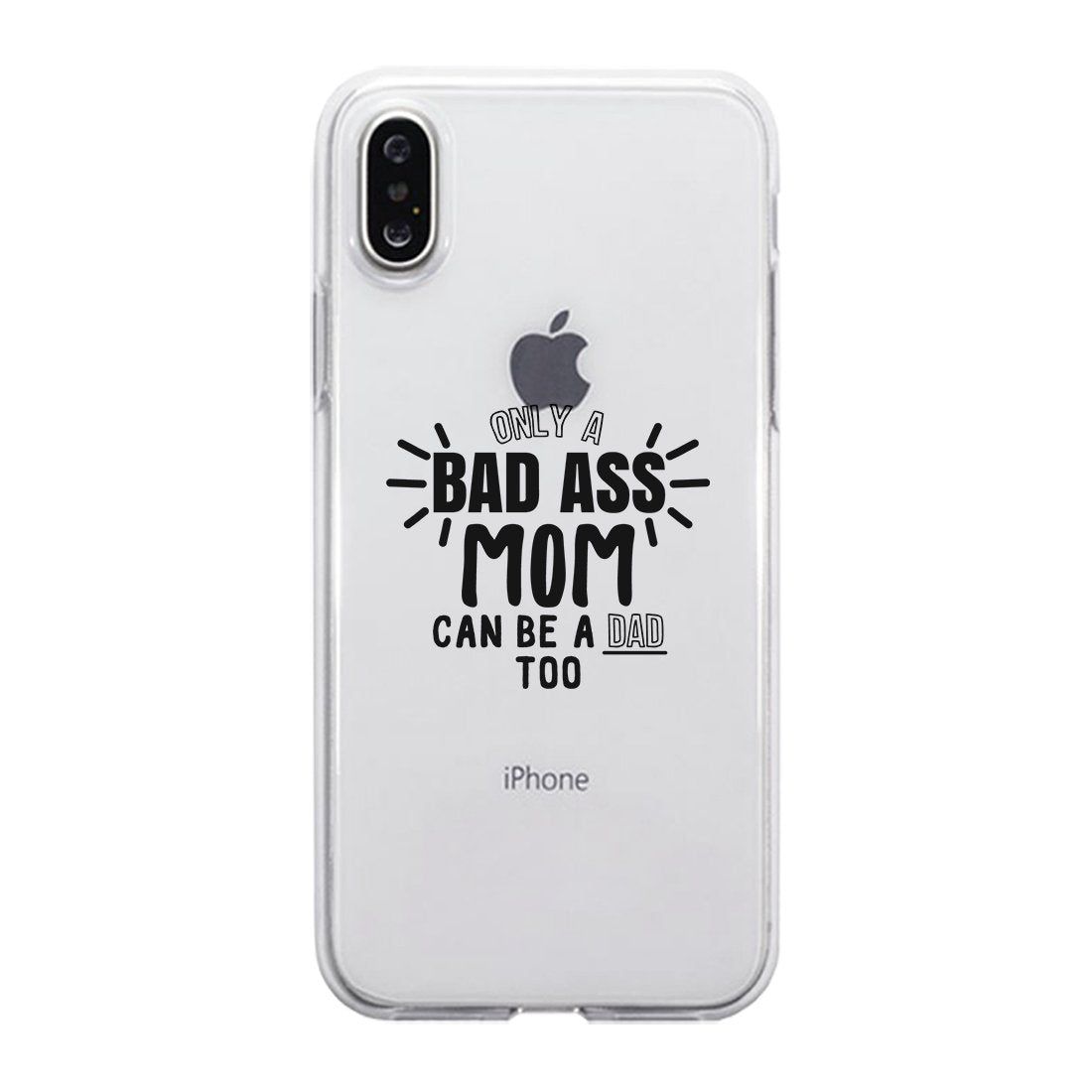 Bad Ass Mom Is Dad Clear Phone Case Mom Birthday Gift Ideas