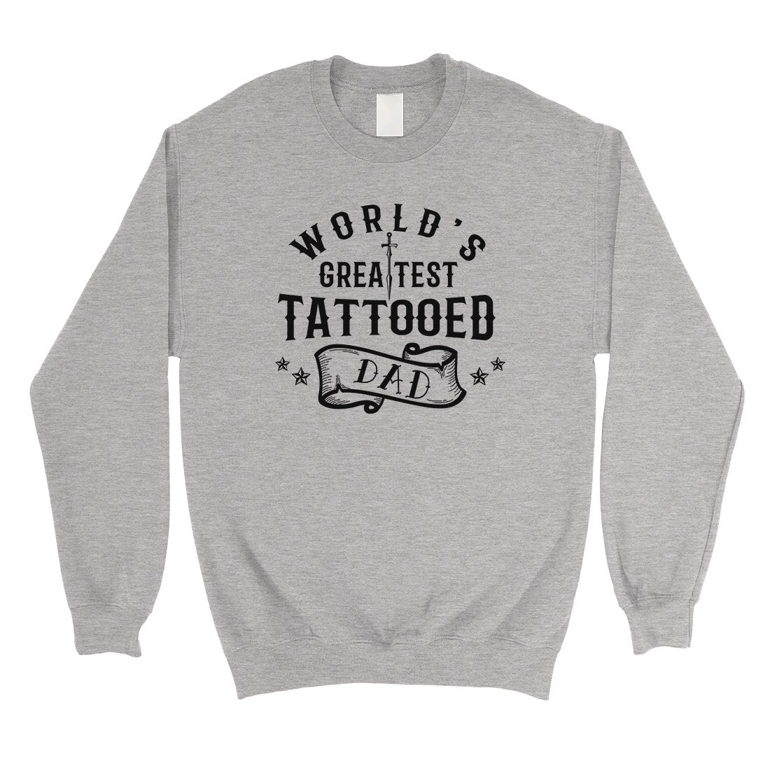 Greatest Tattooed Dad Mens/Unisex Fleece Sweatshirt Strong Fun Dad