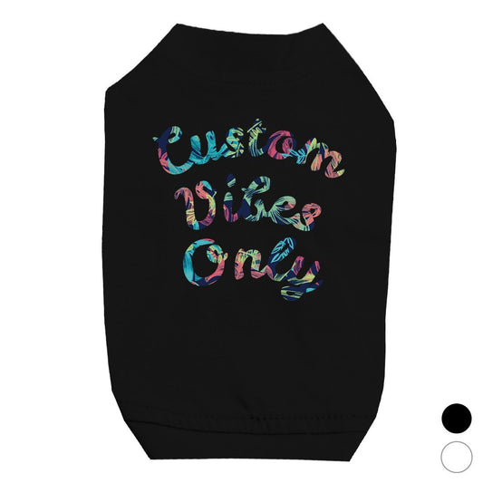 Colorful Overlay Text Cute Personalized Pet Shirt for Small Dogs