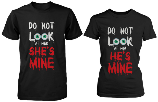 Do Not Look At Her & Him Creepy Eyeballs Matching Couple Shirts (Set)