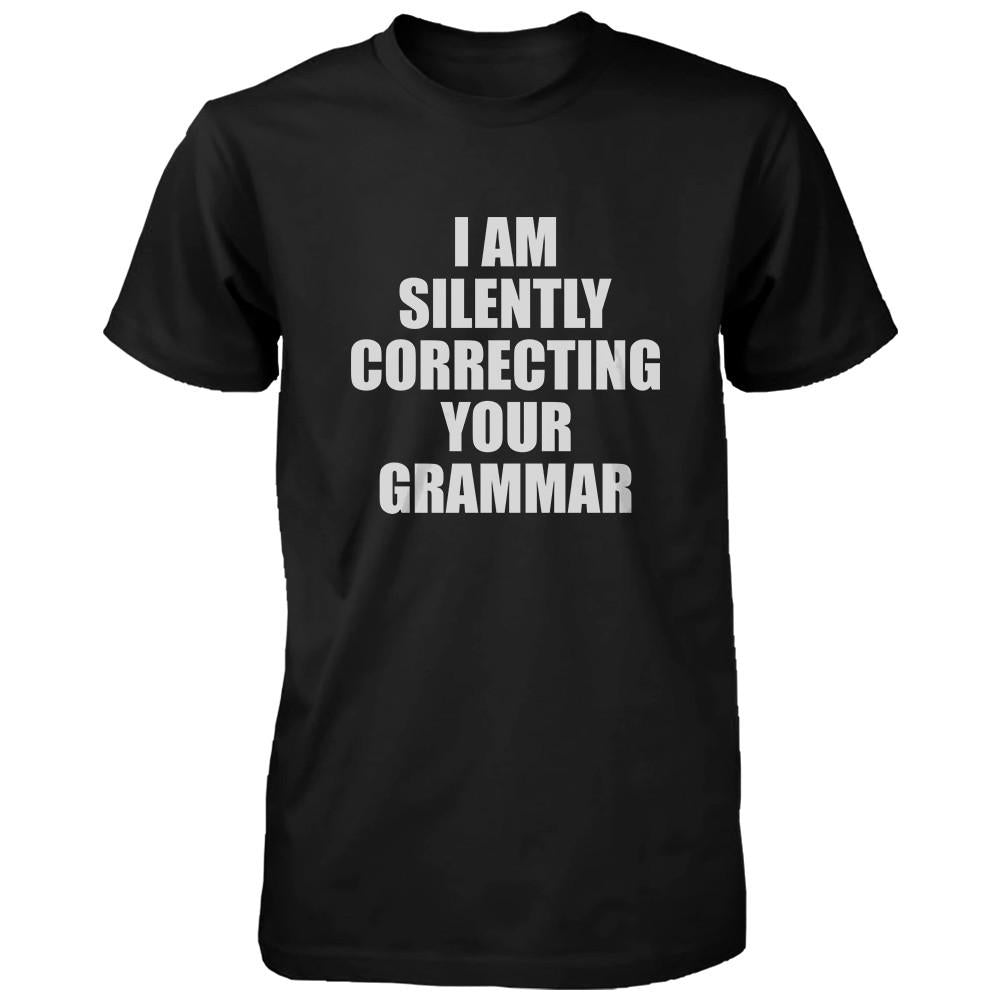 Correcting Your Grammar Unisex T-shirt Teacher's Day Gifts Ideas