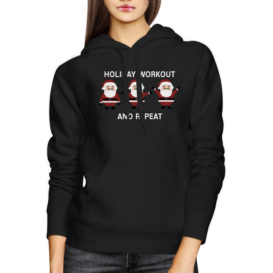 Holiday Workout And Repeat Christmas Hoodie Winter Hooded Fleece
